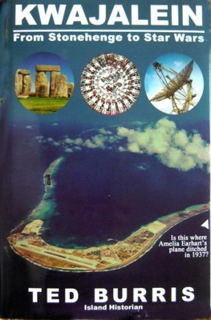 In Kwajalein: From Stonehenge to Star Wars, Ted Burris self-published 2004 book, he poses this question on the cover: "Is this where Amelia Earhart's plane ditched in 1937?" The answer is almost certainly negative, but Burris' account suggests a more complex scenario involving the presence of Amelia Earhart and Fred Goerner at Kwajalein Atoll.